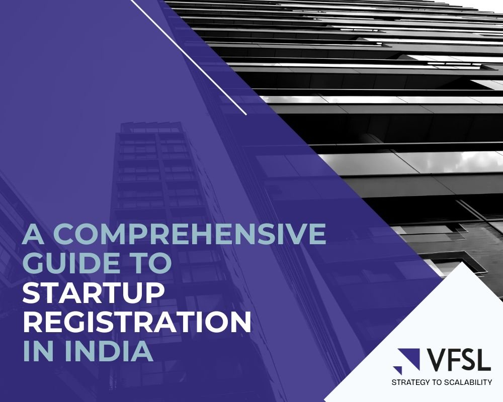 A Comprehensive Guide to Startup Registration in India