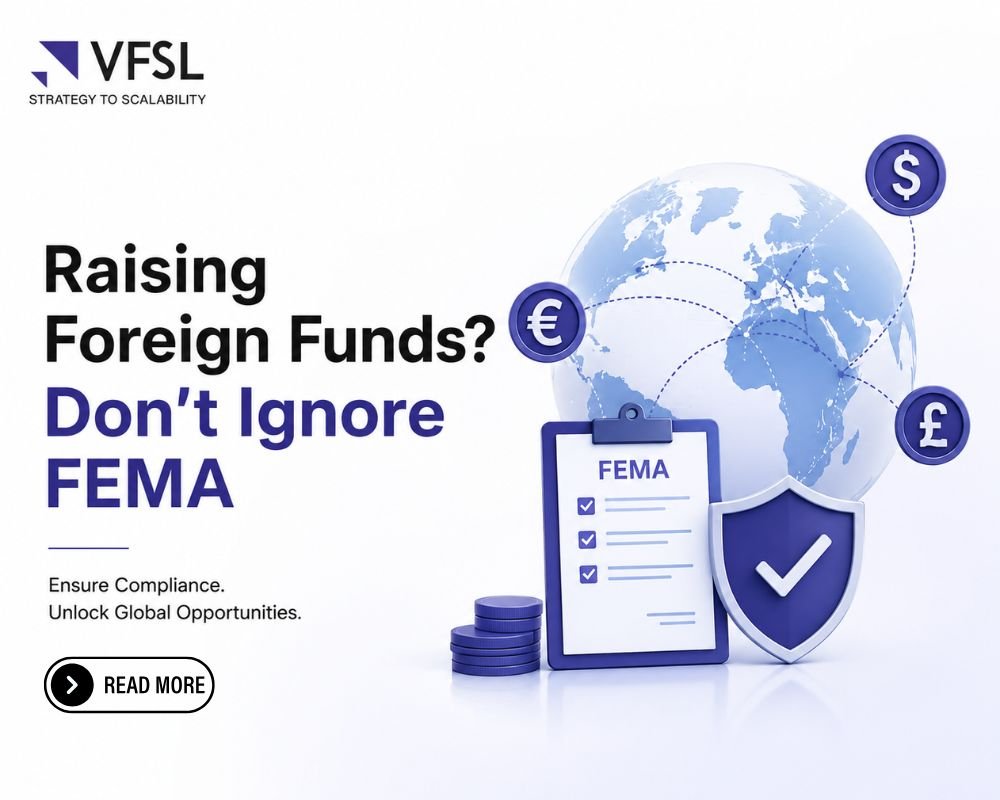 FEMA Compliance for Startups & SMEs: What Founders Must Understand Before Raising Foreign Investment